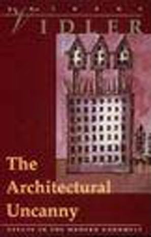 the architectural uncanny 1st edition anthony vidler 0262720183, 978-0262720182