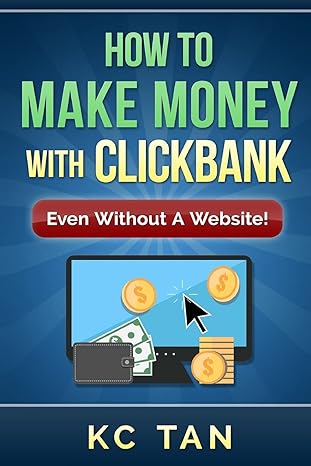 how to make money with clickbank 1st edition kc tan 1511506008, 978-1511506007