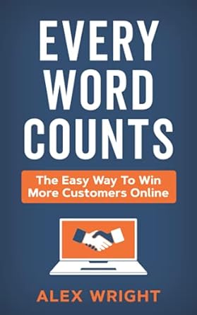 every word counts the easy way to win more customers online 1st edition alex wright 1913717550, 978-1913717551