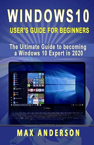 windows 10 users guide for beginners the ultimate guide to becoming a windows 10 expert in 2020 1st edition