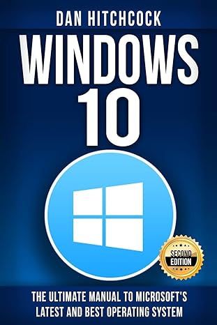Windows 10 The Ultimate Manual To Microsofts Latest And Best Operating System