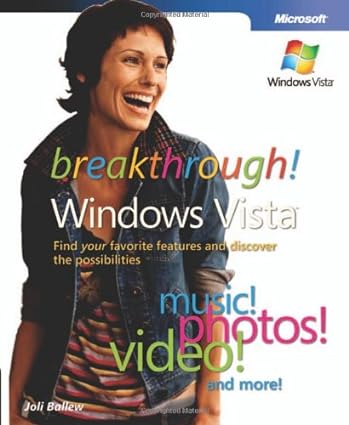 breakthrough windows vista find your favorite features and discover the possibilities music videos and more