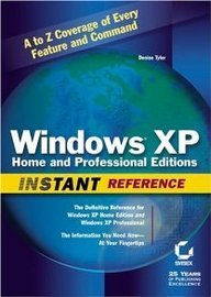 windows xp home and professional editions instant reference 1st edition denise tyler 0782129862,