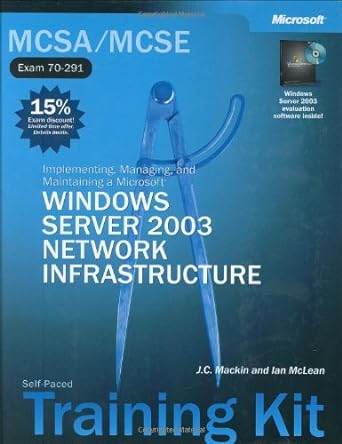 mcsa/mcse exam 70 291 windows server 2003 network infrastructure training kit 2nd edition dan holme ,orin