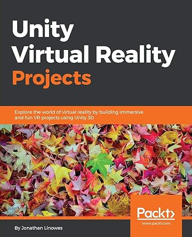 unity virtual reality projects explore the world of virtual reality by building immersive and fun vr projects