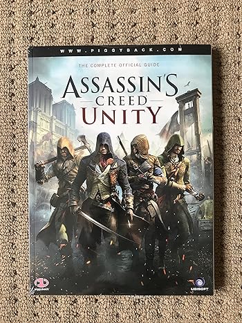 assassins creed unity the complete official guide 1st edition piggyback 0804163405, 978-0804163408