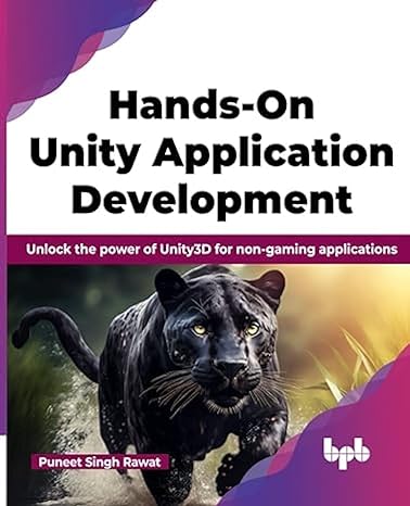 hands on unity application development unlock the power of unity3d for non gaming applications 1st edition