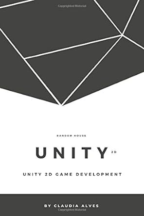 unity 2d unity 2d game development 1st edition claudia alves b08cplf6kq, 979-8665522135