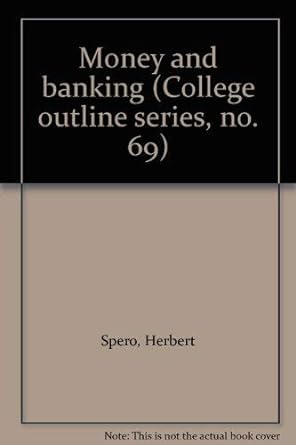 money and banking 3rd edition herbert spero 0389000825, 978-0389000822