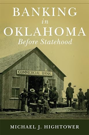 banking in oklahoma before statehood 1st edition michael j. hightower 0806194189, 978-0806194189