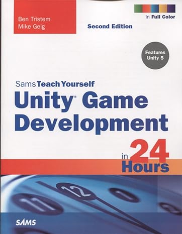 sams teach yourself unity game development in 24 hours 2nd edition ben tristem ,mike geig 0672337517,