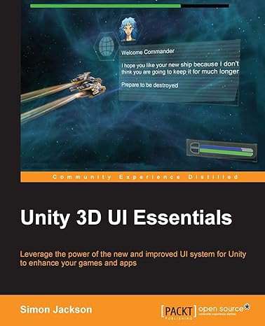 unity 3d ui essentials 1st edition simon jackson 1783553618, 978-1783553617