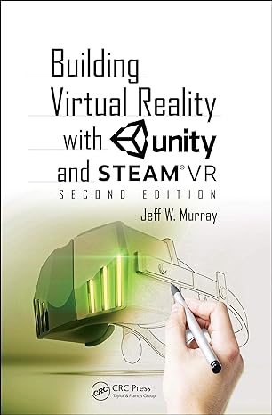 building virtual reality with unity and steam vr 2nd edition jeff w murray 0367271303, 978-0367271305