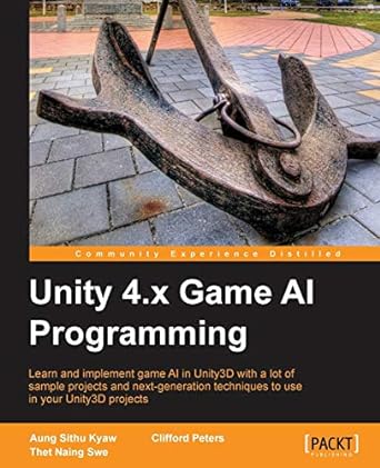 unity 4.x game ai programming 1st edition aung sithu kyaw ,clifford peters ,thet naing swe 1849693404,