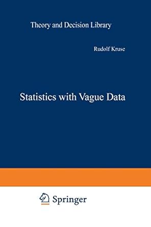 statistics with vague data 1st edition rudolf kruse, klaus dieter meyer 9401082499, 978-9401082495