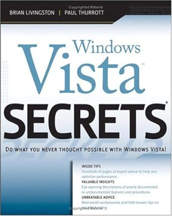 windows vista secrets do what you never thought possible with windows vista 1st edition brian livingston
