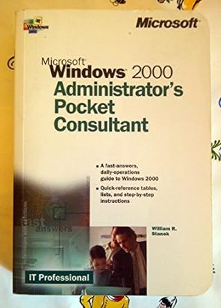 microsoft windows 2000 administrators pocket consultant 1st edition william r stanek 0735608318,