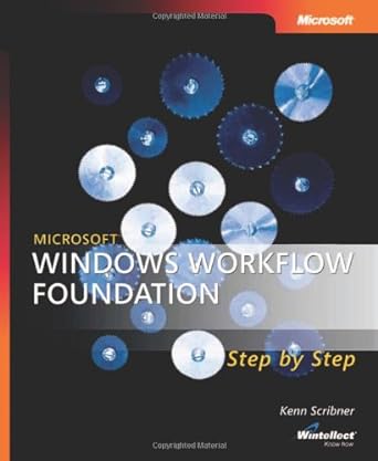 microsoft windows workflow foundation step by step 1st edition kenn scribner b00b9zl8fg
