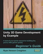 unity 3d game development by example a seat of your pants manual for building fun groovy games quickly 1st