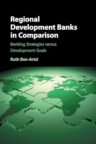 regional development banks in comparison banking strategies versus development goals 1st edition ruth