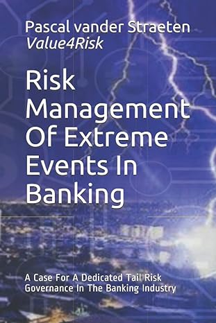 risk management of extreme events in banking a case for a dedicated tail risk governance in the banking