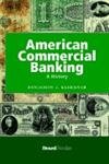 american commercial banking a history 1st edition benjamin j. klebaner 1587981424, 978-1587981425