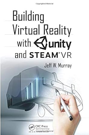 building virtual reality with unity and steam vr 1st edition jeff w murray 1138033510, 978-1138033511