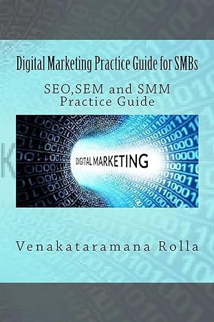 digital marketing practice guide for smbs seo sem and smm practice guide 1st edition venakataramana rolla