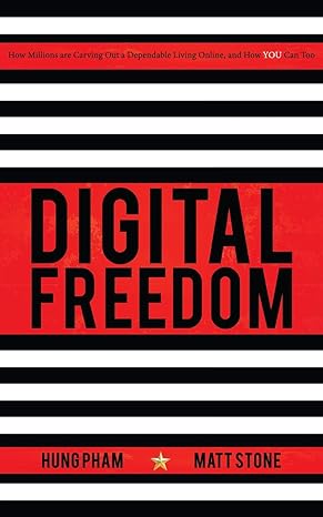 digital freedom 1st edition matt stone ,hung pham 1942761791, 978-1942761792