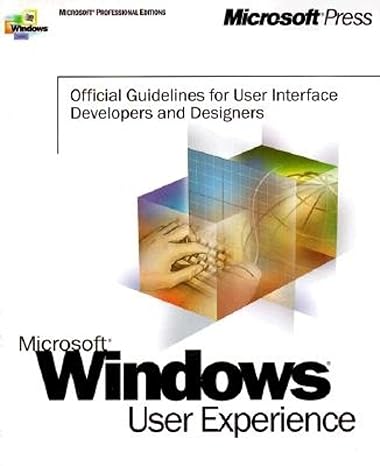 official guidelines for user interface developers and designers microsoft windows user experience 1st edition