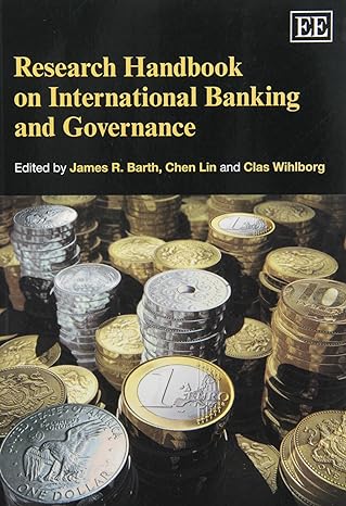 research handbook on international banking and governance 1st edition james r. barth ,chen lin ,clas wihlborg