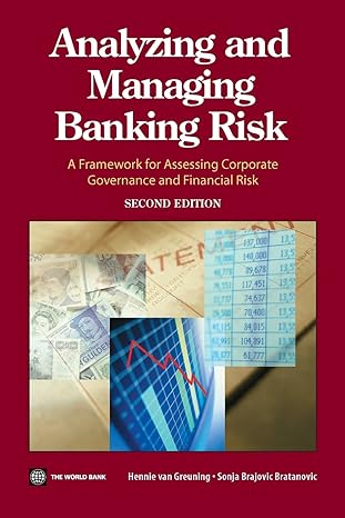 analyzing and managing banking risk a framework for assessing corporate governance and financial risk 2nd