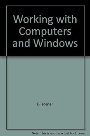 working with computers and windows 1st edition robert h blissmer 0395714699, 978-0395714690