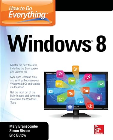 how to do everything windows 8 1st edition mary branscombe ,simon bisson ,eric butow 0071805141,