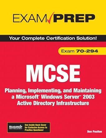 exam prep your complete certification solution exam 70 294 mcse planning implementing and maintaining a