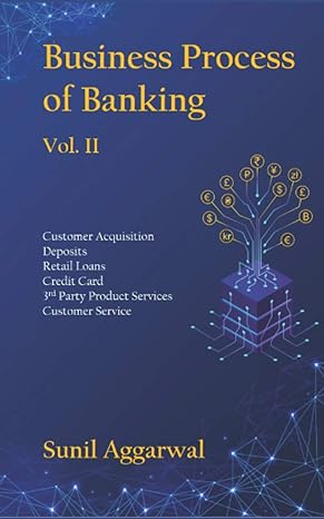business process of banking vol ii customer acquisition deposits retail loans credit card services customer