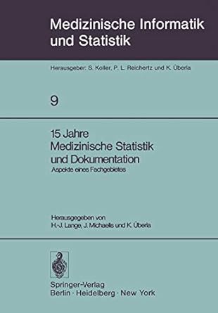 15 jahre medizinische statistik und dokumentation aspekte eines fachgebietes 1st edition h. j. lange, j.