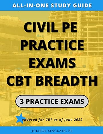 civil pe practice exams cbt breadth 3 practice exams 1st edition juliene sinclair 1792351801, 978-1792351808