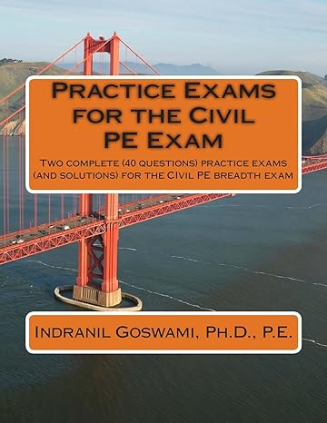 practice exams for the civil pe examination two practice exams geared towards the breadth portion of the