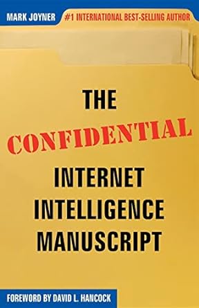 the confidential internet intelligence manuscript 1st edition mark joyner ,david l hancock 0974613312,