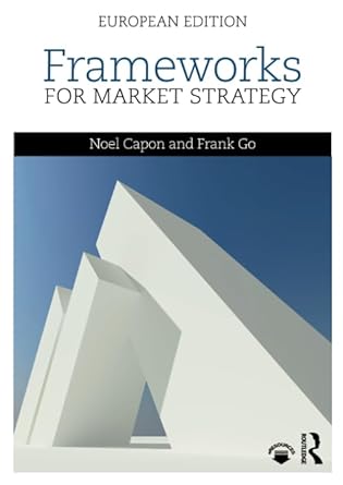 frameworks for market strategy 1st edition noel capon 1138889199, 978-1138889194