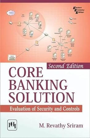 core banking solution evaluation of security and controls 2nd edition sriram 8120348338, 978-8120348332