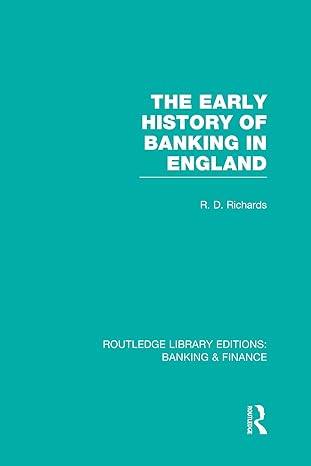 the early history of banking in england 1st edition richard richards 041575187x, 978-0415751872