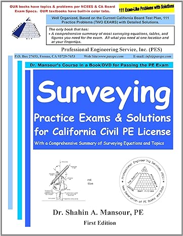 surveying practice exams and solutions for california civil pe license 1st edition dr. shahin a. mansour