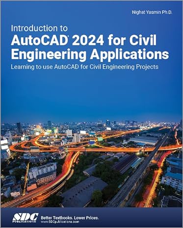 introduction to autocad 2024 for civil engineering applications learning to use autocad for civil engineering