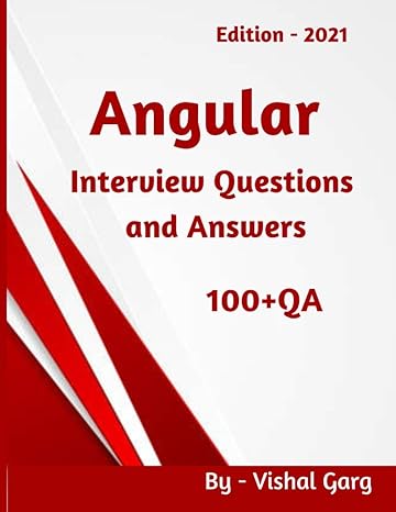 angular 2021 interview questions and answers 1st edition vishal garg b08y654cdz, 979-8718234664