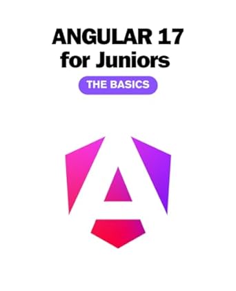 angular 17 for juniors the basics 1st edition ruben valls b0cpvt2mdw, 979-8871262375