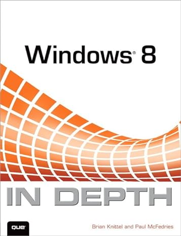windows 8 in depth 1st edition brian knittel ,paul mcfedries 0789750120, 978-0789750129