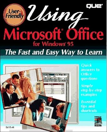 using microsoft office for windows 95 the fast and easy way to learn 1st edition ed bott 0789701766,