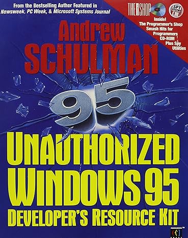 unauthorized windows 95 developers resource kit 1st edition andrew schulman 1568843054, 978-1568843056